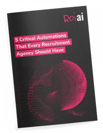 Download - 5 Critical Automations That Every Recruitment Agency Should Have Guide