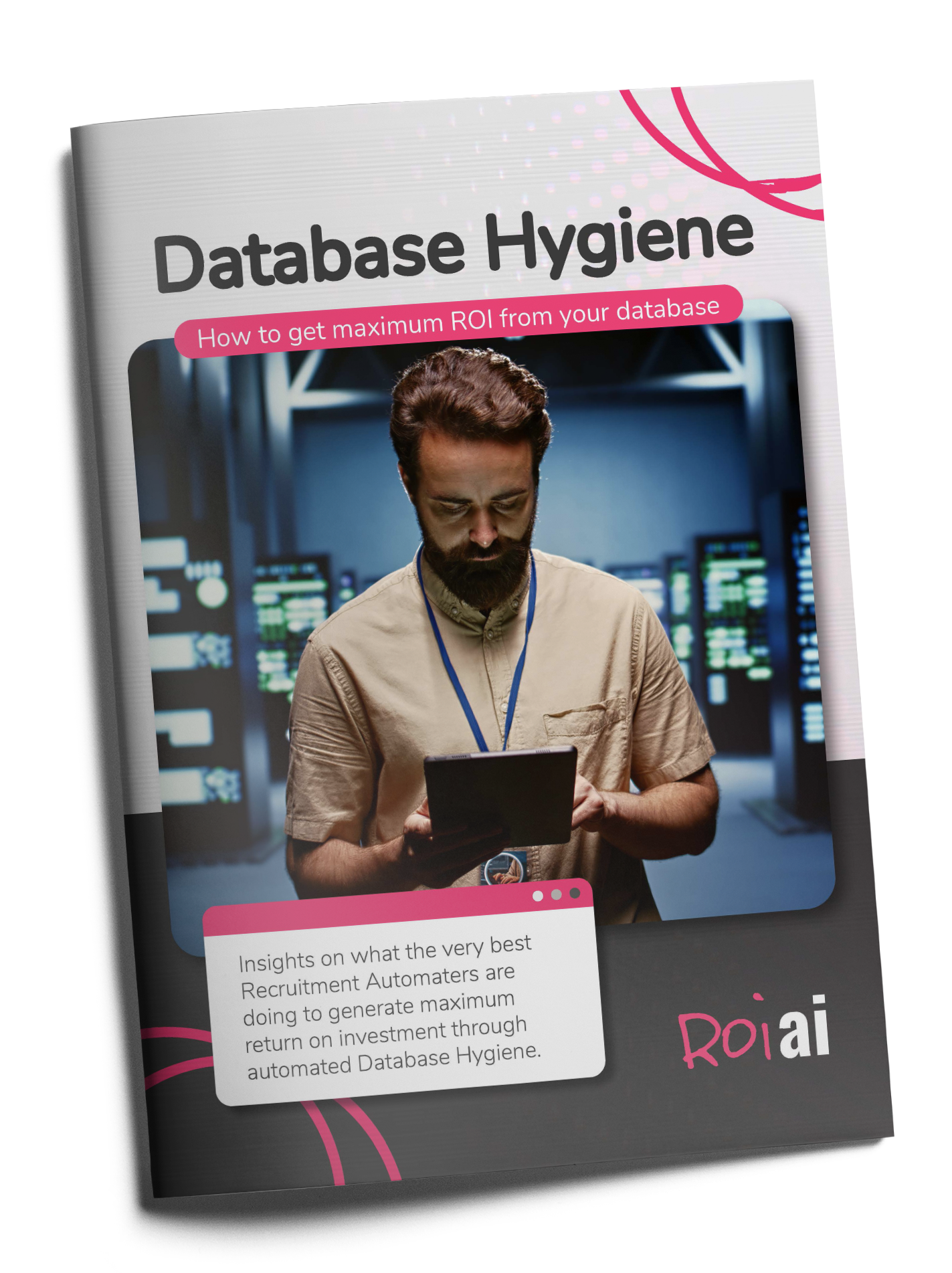 Data Hygiene - How to Get Maximum ROI from Your Recruitment Database